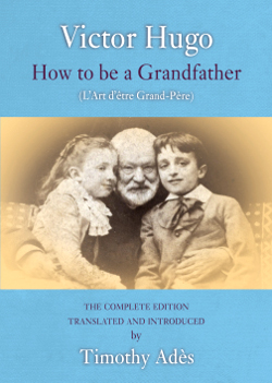 front cover of Victor Hugo, How to be a Grandfather